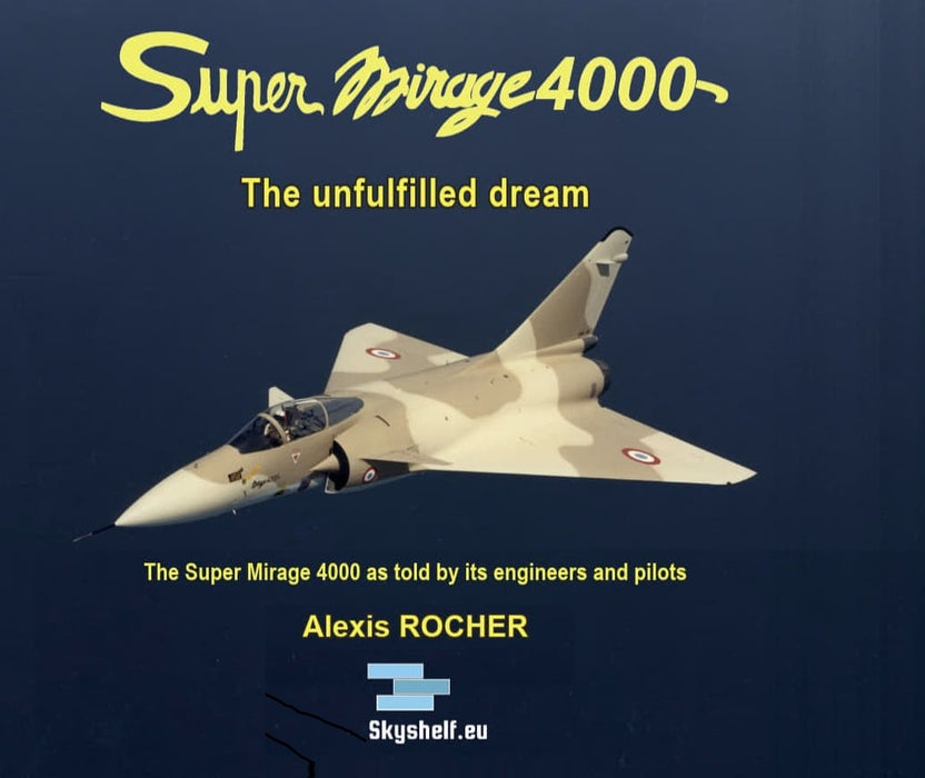 Rocher, Alexis - Super Mirage 4000, the unfulfilled dream (paper edition)*