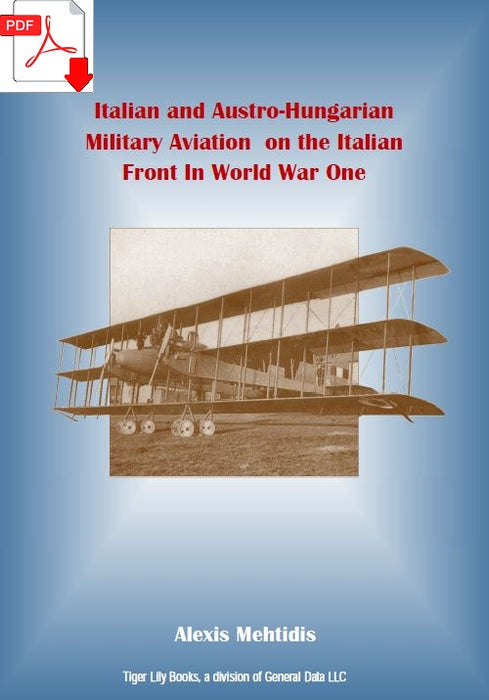 Mehtidis, Alexis - Les aviations militaires italienne et austro-hongroise pendant la 1ère guerre (2008) (édition numérique)