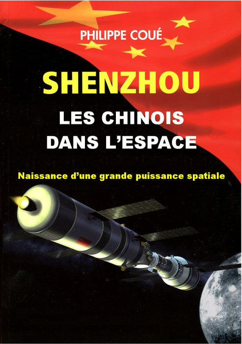 Coué, Philippe - Shenzhou, les Chinois dans l'espace (édition imprimée)