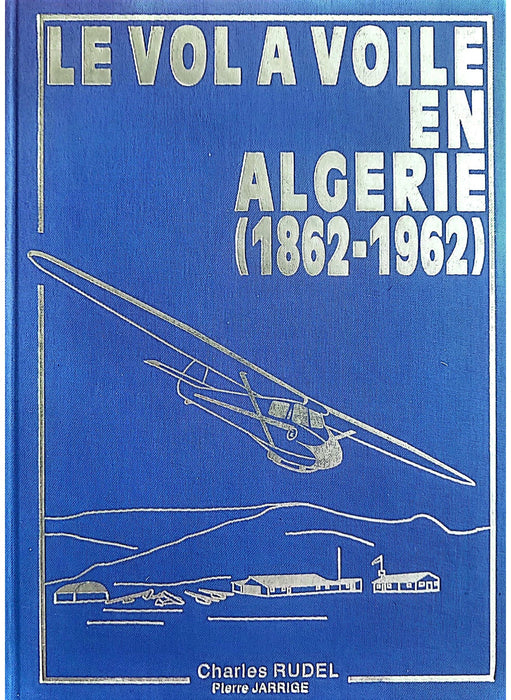 Le vol à voile en Algérie (1862-1962) (print)