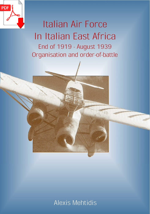 Mehtidis Alexis - La Force aérienne italienne en Afrique orientale - 1919-1939 (ebook)