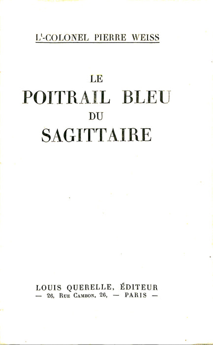 Weiss, Pierre - Le poitrail Bleu du Sagittaire (1931)