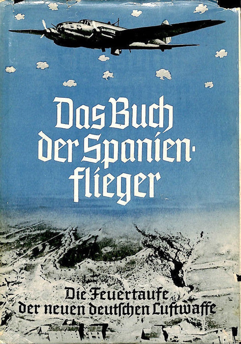 Bley, Wulf - Das Buch der Spanienflieger (1939) (Первое печатное издание)