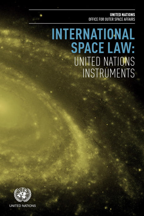 UN -The International Space Law: United Nations Instruments (2018)