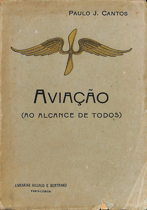 De Cantos, Paulo J. - Aviação (ao alcance de todos) (1919) (原纸质版)